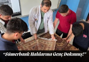 Kars’ta gençlerden kültürel hazineye can! “Sümerbank Halılarına Genç Dokunuş!” – Birlik Haber Ajansı