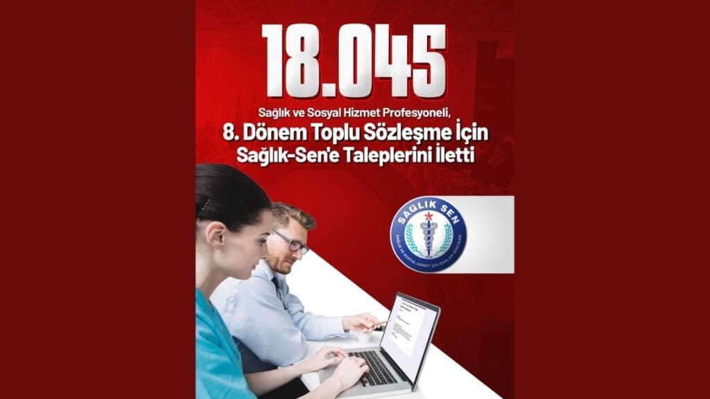 18 bin 45 sağlık ve sosyal hizmet profesyoneli toplu sözleşme için Sağlık-Sen’e taleplerini iletti – Birlik Haber Ajansı