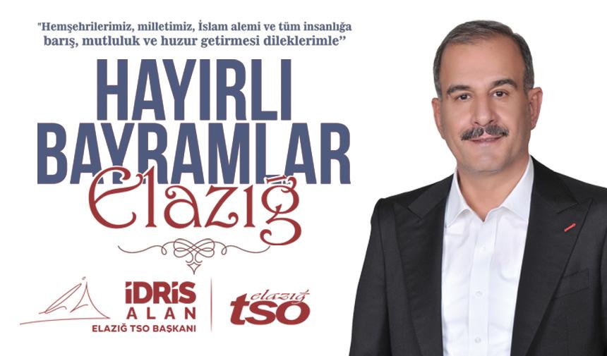 Elazığ TSO Başkanı İdris Alan’dan Kurban Bayramı mesajı – Birlik Haber Ajansı