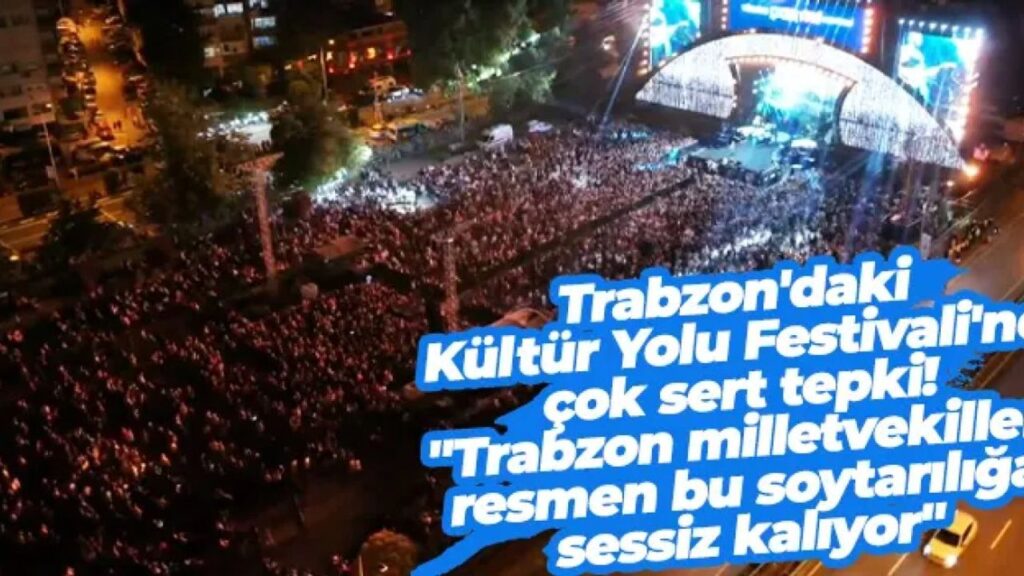 Trabzon’da kültür yolu festivali tepkisi – Birlik Haber Ajansı