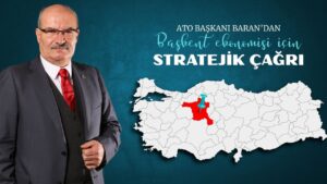 ATO başkanı Baran’dan başkent ekonomisi için stratejik çağrı – Birlik Haber Ajansı