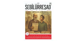 Sebîlürreşâd dergisinin ağustos sayısı çıktı – Birlik Haber Ajansı