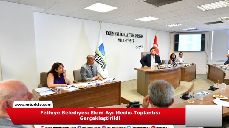Fethiye Belediyesi Meclis Toplantısı Gerçekleştirildi – Birlik Haber Ajansı