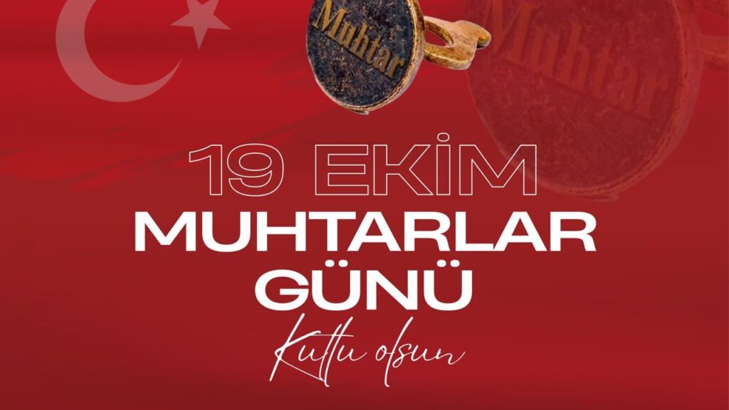 Başkan Güler’den 19 Ekim Muhtarlar Günü mesajı – Birlik Haber Ajansı