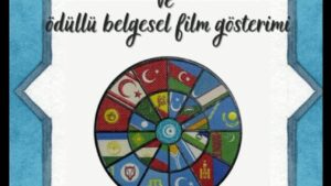 Türk Dünyası Sinemacılar Forumu ve ödüllü belgesel film gösterimi Ankara’da yapılıyor. – Birlik Haber Ajansı