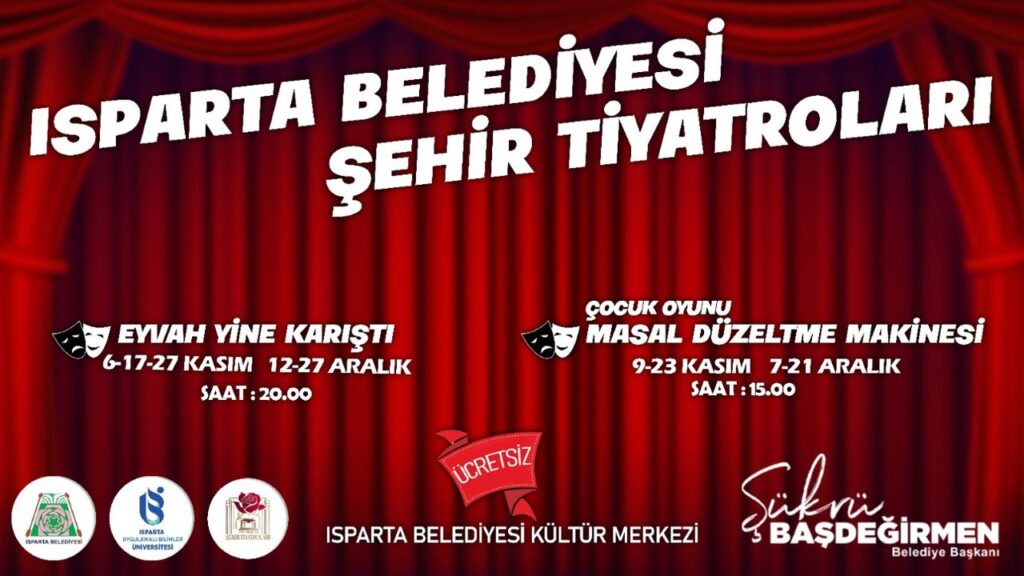 Isparta Belediyesi Şehir Tiyatroları sahneye çıkıyor.: İlk oyun 6 Kasım’da – Birlik Haber Ajansı