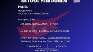 “KKTC’de Yeni Dönem” Paneli Ankara’da düzenleniyor – Birlik Haber Ajansı