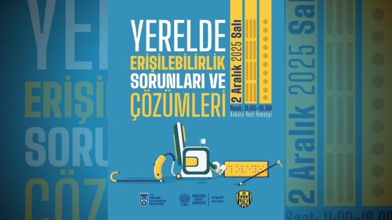 Ankara’da Engelliler Günü’ne özel erişilebilirlik programı
