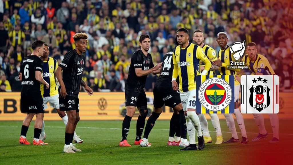Fenerbahçe ile Beşiktaş Türkiye Kupası’nda karşı karşıya – Birlik Haber Ajansı