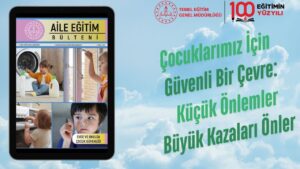 Evde ve Okulda Çocuk Güvenliği Temalı Bülten Yayınlandı – Birlik Haber Ajansı