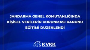 Jandarma Genel Komutanlığı’nda KVKK eğitimi gerçekleştirildi – Birlik Haber Ajansı