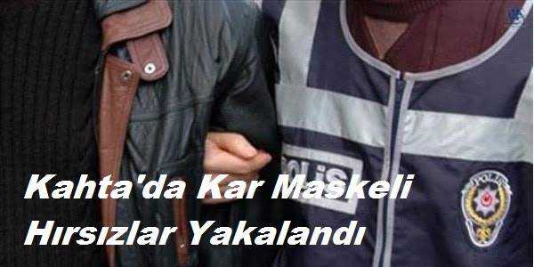Kahta’da Kar Maskeli Hırsızlar Yakalandı