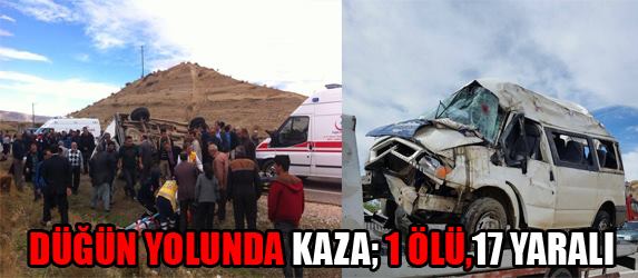 Kahta’da Minibüs Takla Attı 1 Ölü 17 Yaralı